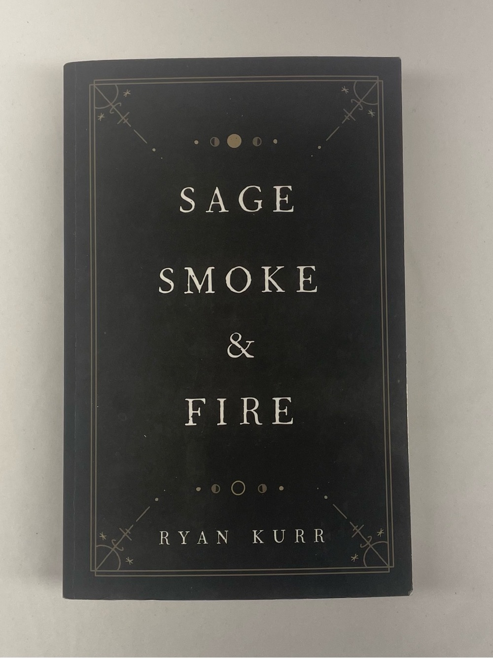 SIGNED Sage Smoke & Fire by Ryan Kurr